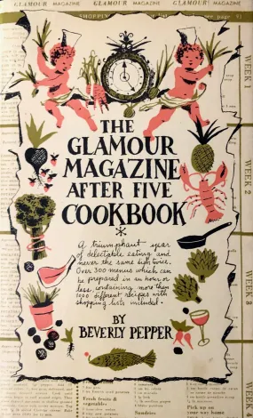 (Fashion) Beverly Pepper. The Glamour Magazine After Five Cookbook.